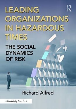 Couverture cartonnée Leading Organizations in Hazardous Times de Richard Alfred