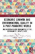 Couverture cartonnée Economic Growth and Environmental Quality in a Post-Pandemic World de 