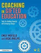 Kartonierter Einband Coaching in Gifted Education von Emily Mofield, Vicki Phelps