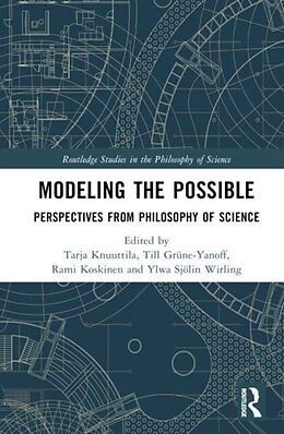 Livre Relié Modeling the Possible de Tarja Grune-Yanoff, Till (Royal Institu Knuuttila