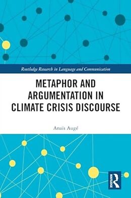 Couverture cartonnée Metaphor and Argumentation in Climate Crisis Discourse de Anaïs Augé