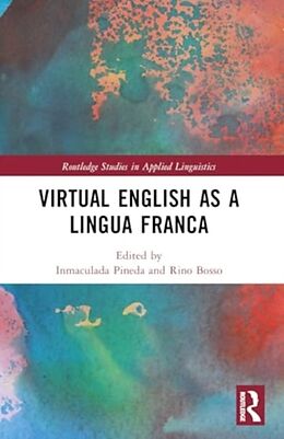 Couverture cartonnée Virtual English as a Lingua Franca de Inmaculada Bosso, Rino Pineda