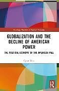 Couverture cartonnée Globalization and the Decline of American Power de Cyrus Bina