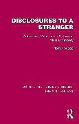 Couverture cartonnée Disclosures to a Stranger de Kitwood Tom