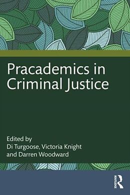 Couverture cartonnée Pracademics in Criminal Justice de DI (De Montfort University, Leicester, U Turgoose