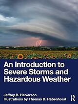 Couverture cartonnée An Introduction to Severe Storms and Hazardous Weather de Jeffrey B. Halverson