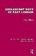 Couverture cartonnée Adolescent Boys of East London de Peter Willmott