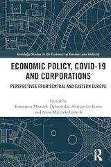 Couverture cartonnée Economic Policy, COVID-19 and Corporations de Katarzyna Kania, Aleksandra Mat Mroczek-Dabrowska