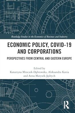 Couverture cartonnée Economic Policy, COVID-19 and Corporations de Katarzyna Kania, Aleksandra Mat Mroczek-Dabrowska