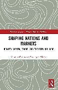 Couverture cartonnée Shaping Nations and Markets de Vinícius Guilherme Rodrigues Vieira