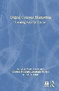 Livre Relié Digital Content Marketing de Agata Krowinska, Christof Backhaus, Benjamin Becker