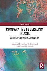 Couverture cartonnée Comparative Federalism in Asia de He Baogang, Michael G. Breen, Laura Allison-Reumann