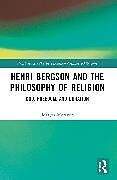 Couverture cartonnée Henri Bergson and the Philosophy of Religion de Matyá Moravec