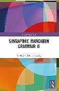 Couverture cartonnée Singapore Mandarin Grammar II de Lu Jianming