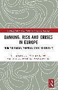 Couverture cartonnée Banking, Risk and Crises in Europe de Renata Karkowska, Zbigniew Korzeb, Anna Matysek-Jdrych