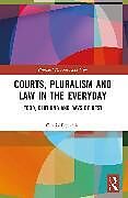 Couverture cartonnée Courts, Pluralism and Law in the Everyday de Cinzia Piciocchi