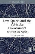 Couverture cartonnée Law, Space, and the Vehicular Environment de Sarah Marusek