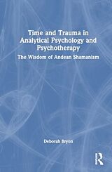 Livre Relié Time and Trauma in Analytical Psychology and Psychotherapy de Deborah Bryon