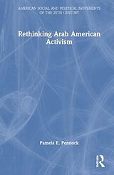 Livre Relié Rethinking Arab American Activism de Pamela E. Pennock