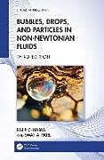 Couverture cartonnée Bubbles, Drops, and Particles in Non-Newtonian Fluids de Raj P. Chhabra, Swati A. Patel