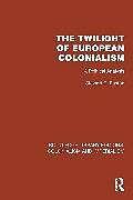 Couverture cartonnée The Twilight of European Colonialism de Easton Stewart C.