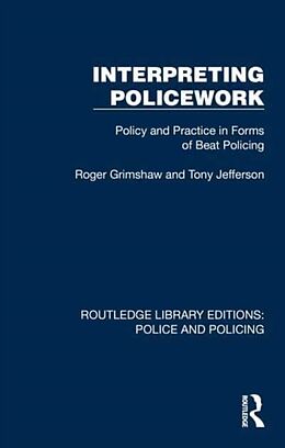 Couverture cartonnée Interpreting Policework de Roger Grimshaw, Tony Jefferson