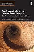 Couverture cartonnée Working with Dreams in Transactional Analysis de Anna Emanuela Tangolo, Francesca Vignozzi