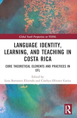 Couverture cartonnée Language Identity, Learning, and Teaching in Costa Rica de Lena (Universidad Nacional Sed Barrantes-Elizondo