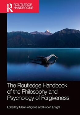 Couverture cartonnée The Routledge Handbook of the Philosophy and Psychology of Forgiveness de Glen Enright, Robert Pettigrove