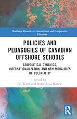 Livre Relié Policies and Pedagogies of Canadian Offshore Schools de Fei (University of British Columbia, Canada) Wang