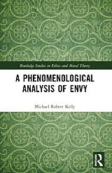 Kartonierter Einband (Kt) A Phenomenological Analysis of Envy von Michael Robert Kelly