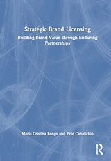 Livre Relié Strategic Brand Licensing de Maria Cristina Longo, Pete Canalichio