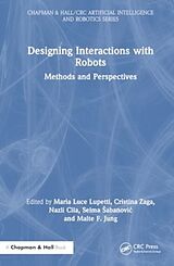 Couverture cartonnée Designing Interactions with Robots de Maria Luce (Politecnico DI Torino, Dept. Lupetti