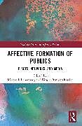 Couverture cartonnée Affective Formation of Publics de 