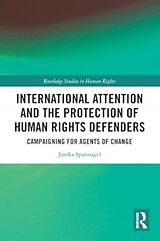 Couverture cartonnée International Attention and the Protection of Human Rights Defenders de Janika Spannagel