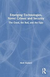 Couverture cartonnée Emerging Technologies, Novel Crimes, and Security de Hedi Nasheri