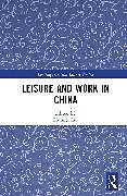 Fester Einband Leisure and Work in China von Huimei (Zhejiang University, China) Liu