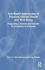 Livre Relié Arts-Based Approaches to Promote Mental Health and Well-Being de Sara Kaimal, Girija Hommel