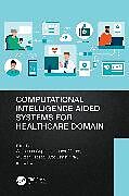 Couverture cartonnée Computational Intelligence Aided Systems for Healthcare Domain de 