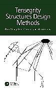 Kartonierter Einband Tensegrity Structures Design Methods von Vilnay Oren, Leon Chernin, Margi Vilnay