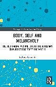 Couverture cartonnée Body, Self and Melancholy de Siglinde Clementi