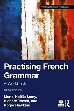 Couverture cartonnée Practising French Grammar de Marie-Noëlle Lamy, Towell Richard, Hawkins Roger