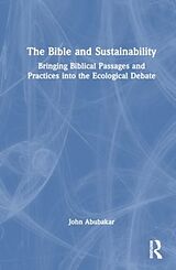 Livre Relié The Bible and Sustainability de John Abubakar