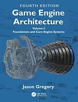 Kartonierter Einband Game Engine Architecture von Gregory Jason