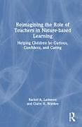 Livre Relié Reimagining the Role of Teachers in Nature-based Learning de Rachel Larimore, Claire Warden