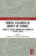 Couverture cartonnée School Children as Agents of Change de 