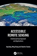 Livre Relié Accessible Remote Sensing de Jing Kang, Ming Zhang, Takahiro Tanaka