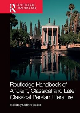 Couverture cartonnée Routledge Handbook of Ancient, Classical and Late Classical Persian Literature de Kamran (University of Arizona, Usa) Talattof