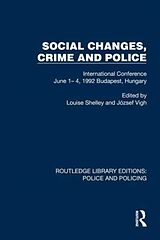 Couverture cartonnée Social Changes, Crime and Police de Louise Vigh, Jozsef Shelley