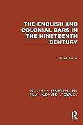 Couverture cartonnée The English and Colonial Bars in the Nineteenth Century de Duman Daniel